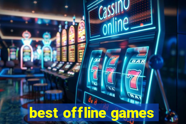 best offline games